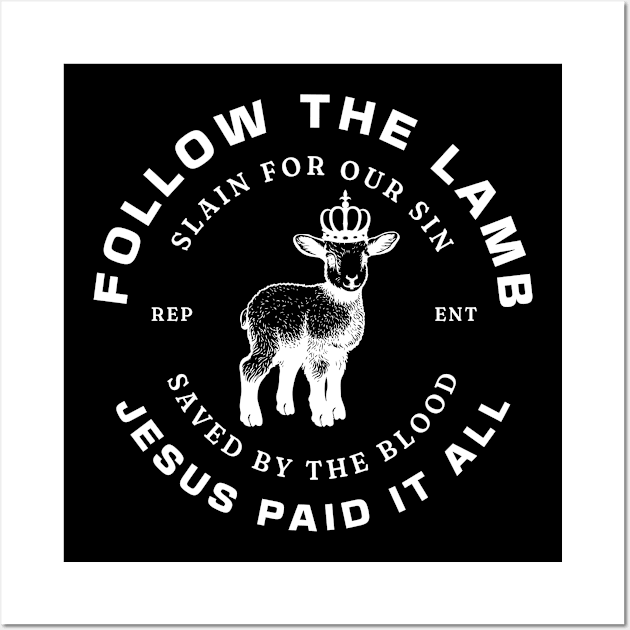 Follow the Lamb - White, Unisex Christian Cotton T-Shirt, Stylish White Imagery, Trendy Spiritual Shirt, Christian Apparel, Comy, Soft Wall Art by Yendarg Productions